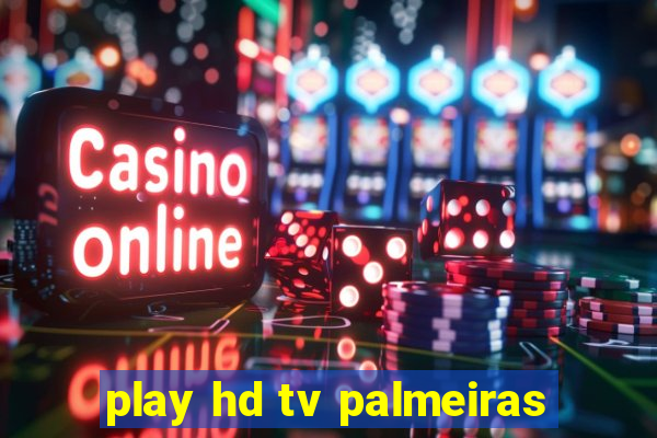 play hd tv palmeiras